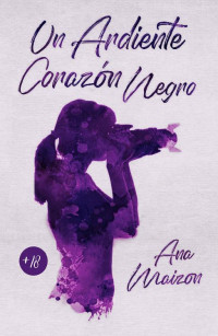 Ana Maizon — Un ardiente corazón negro