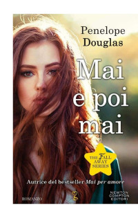 Penelope Douglas — Mai e poi mai (Fall Away #4.5)