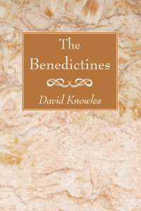 David Knowles — The Benedictines