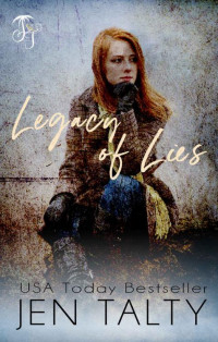 Jen Talty — Legacy of Lies (The Legacy Series Book 2)