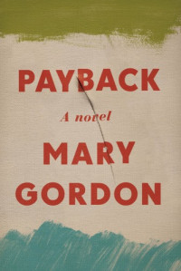 Mary Gordon — Payback