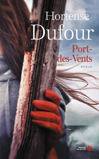 Hortense DUFOUR & Hortense Dufour — Port-des-Vents