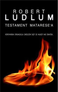 LUDLUM ROBERT — Testament Matarese`a