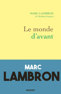 Marc Lambron — Le monde d’avant