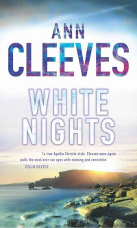 Ann Cleeves — White Nights