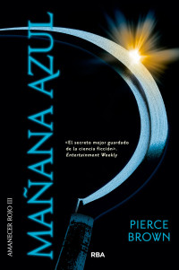 Pierce Brown — Mañana azul (Amanecer Rojo) (Spanish Edition)