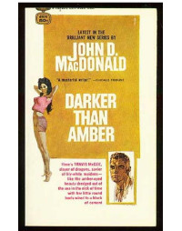 John D. MacDonald — Travis McGee 07 - Darker Than Amber