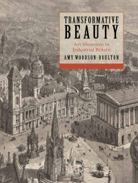 Woodson-Boulton, Amy; — Transformative Beauty