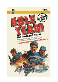 Pendleton, Don & Stivers, Dick — Able Team 02 - The Hostaged Island