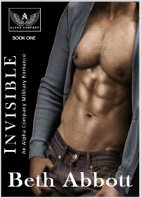 Beth Abbott — Invisible: An Alpha Company Military Romance