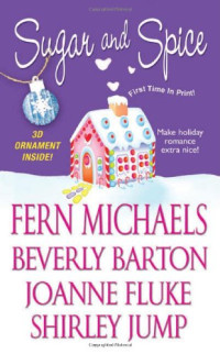 Fern Michaels , Beverly Barton, Joanne Fluke , Shirley Jump — Sugar and Spice (Hannah Swensen, #8.5)