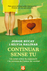 Silvia Salinas i Jorge Bucay — Continuar sense tu