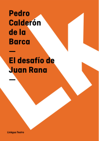 Pedro Calderón de la Barca — El desafío de Juan Rana