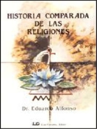 Eduardo Alfonso — Historia comparada de las religiones [1919]