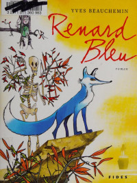 Beauchemin, Yves, 1941- — Renard Bleu : roman