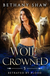 Bethany Shaw — Wolf Crowned