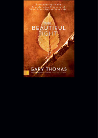 Gary Thomas; — The Beautiful Fight