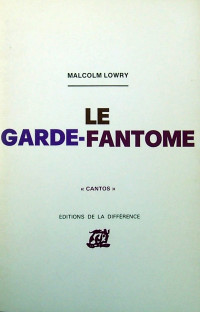 Malcolm Lowry — Le Garde-Fantôme