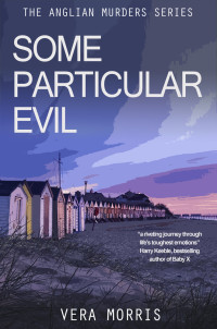 Vera Morris — Some Particular Evil