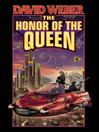 David Weber — The Honor of the Queen