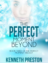 Preston, Kenneth — The Perfect Moment 03-The Perfect Moment Beyond