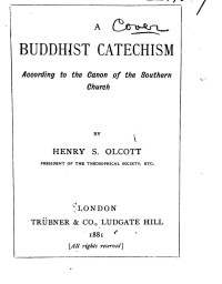 Henry Steel Olcott, Hikkaá¸“uvÄfi ÅırÄ« Sumaá¹–gala — A Buddhist catechism according to the canon of the Southern Church (Scanned)