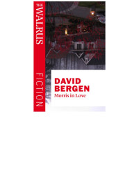 David Bergen — Morris in Love