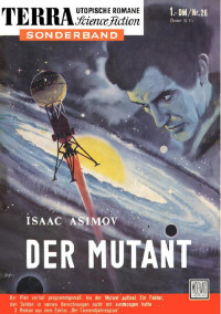 Asimov, Isaac — [Terra Sonderband 26] • Der Mutant