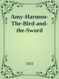 Amy Harmon — The Bird and the Sword