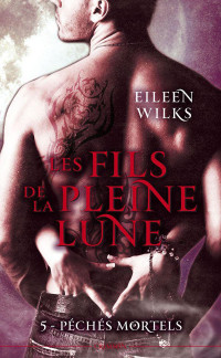 Eileen Wilks — Les fils de la pleine lune T05:Péchés mortels