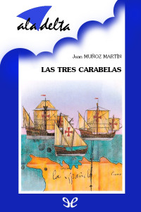 Juan Muñoz Martín — Las tres carabelas