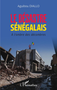 Aguibou Diallo; — Le dsastre sngalais