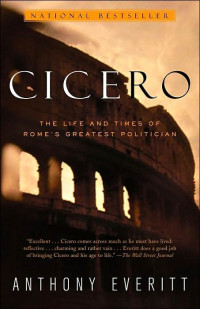 Anthony Everitt — Cicero