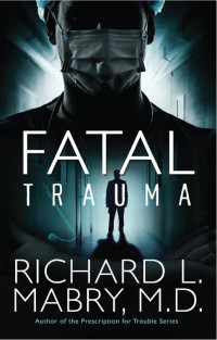 Mabry, Richard L.; & M.D. — Fatal Trauma