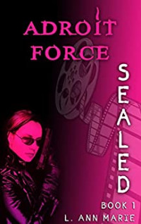 L. Ann Marie — Adroit Force: SEALed (Adroit Force #1)