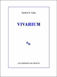 Viel, Tanguy — Vivarium