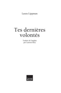 Lippman, Laura — Tes dernières volontés