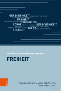 Gregor Vogt-Spira, Mirko Breitenstein, Gert Melville — Freiheit