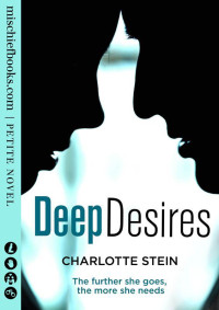 Charlotte Stein — Deep Desires