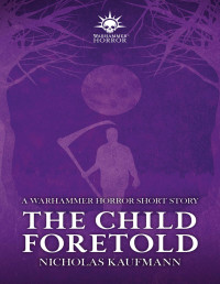 Nicholas Kaufmann — The Child Foretold