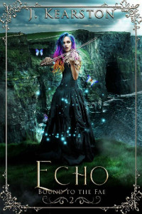 J. Kearston — Echo (Bound to the Fae Book 2)