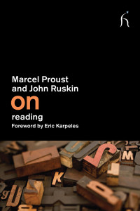 Marcel Proust;John Ruskin;Eric Karpeles;Damion Searls; — On Reading