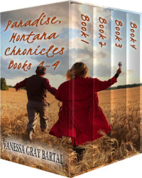 Vanessa Gray Bartal — The Paradise Montana Chronicles, Set 1: Books 1-4 