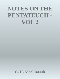 C. H. Mackintosh — NOTES ON THE PENTATEUCH - VOL 2