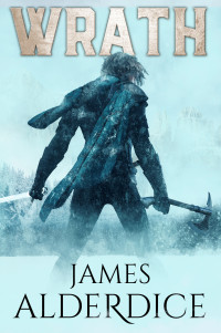 Alderdice, James — WRATH: A Sword & Sorcery Fantasy (THE BRUTAL SWORD SAGA Book 8)