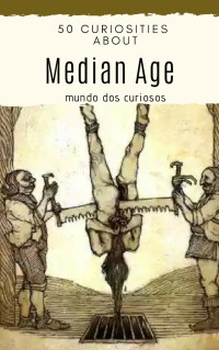 Mundo dos Curiosos — 50 Curiosities About Median Age