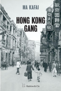 Ma Kafai [Kafai, Ma] — Hong Kong Gang