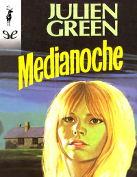 Julien Green — MEDIANOCHE