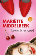 Mariëtte Middelbeek — Twee is te veel