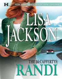 Lisa Jackson — The McCaffertys: Randi